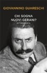Giovanni Guareschi, A. Guareschi, C. Guareschi - Chi sogna nuovi gerani? Autobiografia