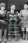 Giovanni Guareschi - Il marito in collegio