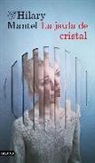 Hilary Mantel - La jaula de cristal