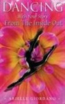Arielle Giordano - Dancing with Your Story from the Inside Out