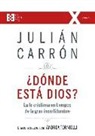 Julián Carrón, Andrea Tornielli - ¿Dónde está Dios? : la fe cristiana en tiempos de la gran incertidumbre