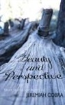 Jeremiah Cobra - Beauty and Perspective