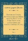 Gabriel Sagard Theodat - Histoire du Canada, Et Voyages Que les Frères Mineurs Recollects Y Ont Faicts pour la Conversion des Infidèles Depuis l'An 1615, Vol. 4 (Classic Reprint)