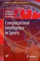 Du¿an Fister, Dusan Fister, Dušan Fister, Izto Fister, Iztok Fister, Izto Fister Jr... - Computational Intelligence in Sports