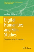 Adelheid Heftberger - Digital Humanities and Film Studies