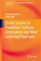 Marcus Herz, Thoma Johansson, Thomas Johansson - Youth Studies in Transition: Culture, Generation and New Learning Processes
