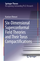 Kantaro Ohmori - Six-Dimensional Superconformal Field Theories and Their Torus Compactifications
