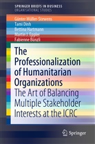 Fabienne Bünzli, Tam Dinh, Tami Dinh, Martin Eppler, Martin J. Eppler, Bettin Hartmann... - The Professionalization of Humanitarian Organizations