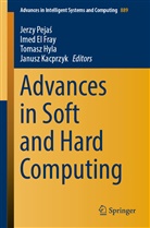 Ime El Fray, Imed El Fray, Tomasz Hyla, Tomasz Hyla et al, Janusz Kacprzyk, Jerzy Peja¿... - Advances in Soft and Hard Computing