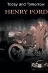 Henry Ford - Today and Tomorrow