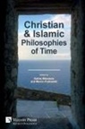 Sotiris Mitralexis, Marcin Podbielski - Christian and Islamic Philosophies of Time