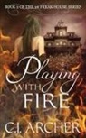 C. J. Archer - Playing With Fire