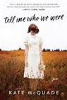 Kate McQuade - Tell Me Who We Were