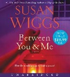 Susan Wiggs, Susan/ Sirois Wiggs, Wiggs Susan, Tanya Eby, Adam Verner - Between You and Me (Livre audio)