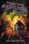 Joe Ballarini - A Babysitter's Guide to Monster Hunting #3: Mission to Monster Island