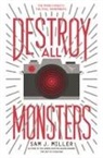 Sam J Miller, Sam J. Miller - Destroy All Monsters
