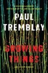 Paul Tremblay - Growing Things and Other Stories