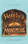 Katie Henry - Heretics Anonymous