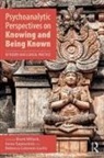 Brent (Toronto Institute and Society for Willock, Rebecca Coleman Curtis, Rebecca (Adelphi University Coleman Curtis, Rebecca Coleman Curtis, Ionas Sapountzis, Ionas (Derner Institute Sapountzis... - Psychoanalytic Perspectives on Knowing and Being Known