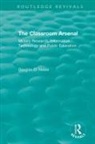 Douglas D Noble, Douglas D. Noble, Noble Douglas D. - Classroom Arsenal