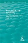 Nicholas Orme - From Childhood to Chivalry
