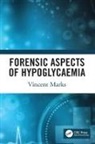 Vincent Marks, Vincent (Biochemistry Department Marks, Vincent (Professor Vincent Marks Dm Marks, Vincent (University of Surrey Marks, Marks Vincent, Marks Vincent - Forensic Aspects of Hypoglycaemia