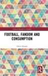 Oliver Brooks, Oliver (University of East Anglia Brooks, Brooks Oliver - Football, Fandom and Consumption