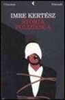 Imre Kertész - Storia poliziesca