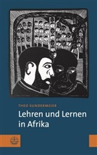 Theo Sundermeier - Lehren und Lernen in Afrika