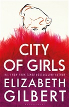 Elizabeth Gilbert - CITY OF GIRLS