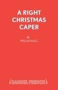 Willis Hall,  Hall Willis - A Right Christmas Caper