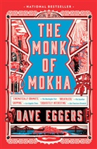 Dave Eggers - The Monk of Mokha