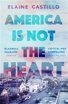 Elaine Castillo - America Is Not the Heart