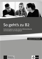 Ut Loumiotis, Uta Loumiotis, Adalbert Mazur - So geht's zu B2 : Vorbereitungskurs auf das Goethe, OSD-Zertifikat B2, Lehrerhandbuch zum Obungsbuch : Passend zur neuen Prüfung 2019, Deutsch als Fremdsprache