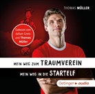 Jan Birck, Thomas Müller, Jan Birck, Julian Greis, Thomas Müller - Mein Weg zum Traumverein/Mein Weg in die Startelf, 1 Audio-CD (Audiolibro)