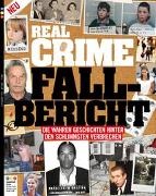 Oliver Buss, bpa media GmbH, Oliver Buss - Real Crime - Fall-Bericht Fall-Bericht - Die wahren Geschichten hinter den schlimmsten Verbrechen
