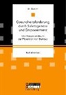 M Bostel, M. Bostel - Gesundheitsförderung durch Salutogenese und Empowerment. Der Ressorcen-Baum zur Prävention von Burnout