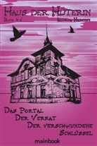 Andrea Habeney - Haus der Hüterin. Buch 4-6.