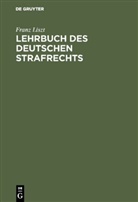 Franz Liszt - Lehrbuch des deutschen Strafrechts