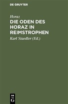 Quintus Horatius Flaccus, Horaz, Kar Staedler, Karl Staedler - Die Oden des Horaz in Reimstrophen