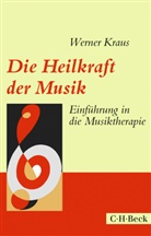 Gabriel Engert-Timmermann, Gabriele Engert-Timmermann, Chr Galle-Hellwig u a, Werner Kraus - Die Heilkraft der Musik