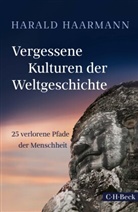 Harald Haarmann - Vergessene Kulturen der Weltgeschichte