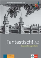 Floria Bullot, Florian Bullot, Au Déchalotte, Aurélie Déchalotte, Adeline Haug, Bente Lowin Kropf... - Fantastisch A2 - Lehrerhandbuch mit Audio-CD und Video-DVD