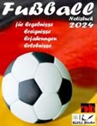 Renate Sültz, Uwe Sültz, Uwe H Sültz, Uwe H. Sültz - Fußball Notizbuch 2024 für Ergebnisse, Ereignisse, Erfahrungen und Erlebnisse und Vorfreude natürlich!
