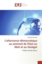 Fousseyni Doumbia - L'alternance démocratique au sommet de l'Etat au Mali et au Sénégal