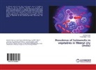 Jitendr Singh, Jitendra Singh, Purushottam Tomar - Prevalence of Salmonella in vegetables in Meerut city (India)