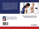 C Kala Priya, C. Kala Priya - Reproductive Health Issues Among Adolescent Girls