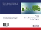 Priyank Gupta, Priyanka Gupta, Chanda Kumar, Chandan Kumar, K B Rana, K. B. Rana - Bio-fuels for Compression Ignition Engine