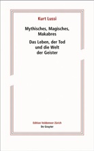 Kurt Lussi, Christop Lichtin, Christoph Lichtin - Mythisches, Magisches, Makabres