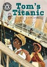 Mick Gowar, Jenny Jinks, Davide Ortu, Davide Ortu - Reading Champion: Tom's Titanic